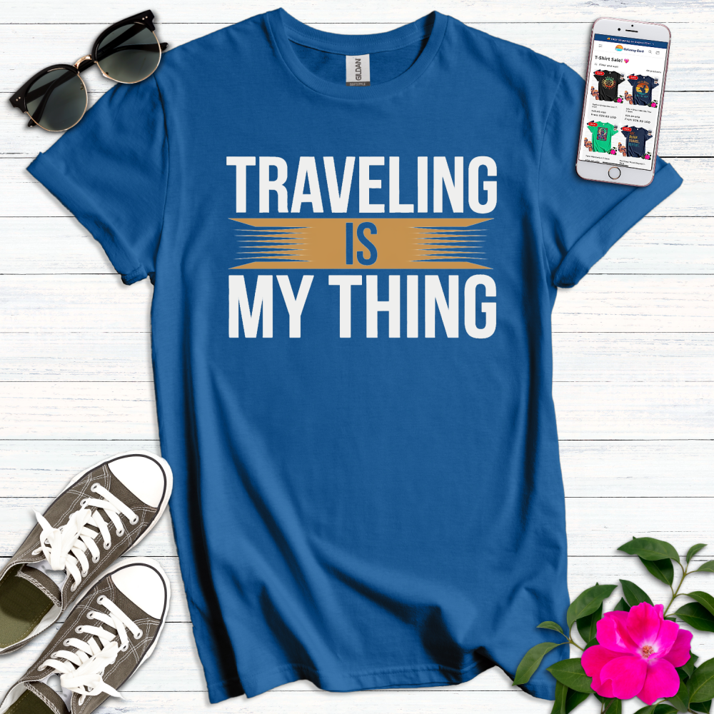 Traveling My Thing T-Shirt