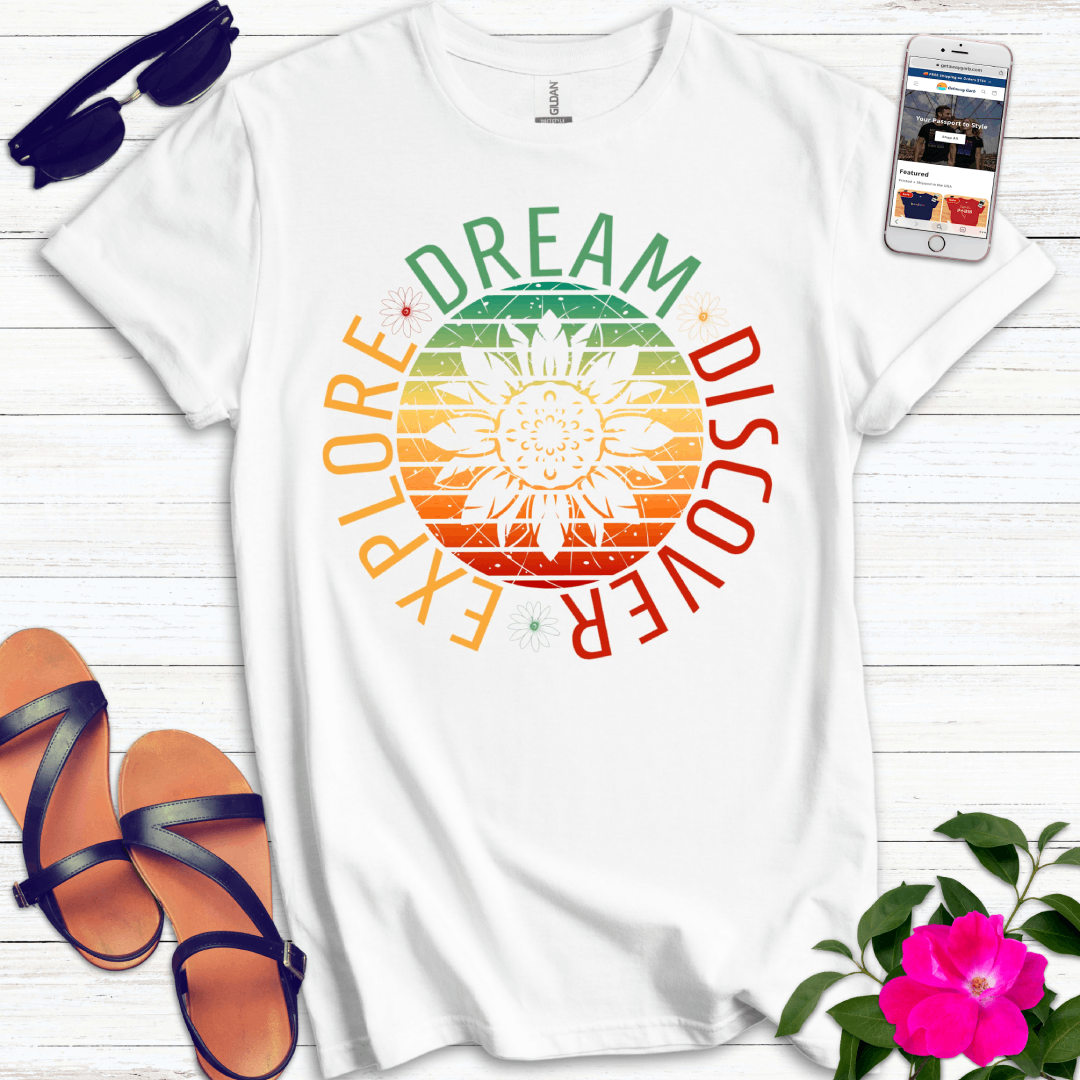 Explore Dream Discover T-Shirt