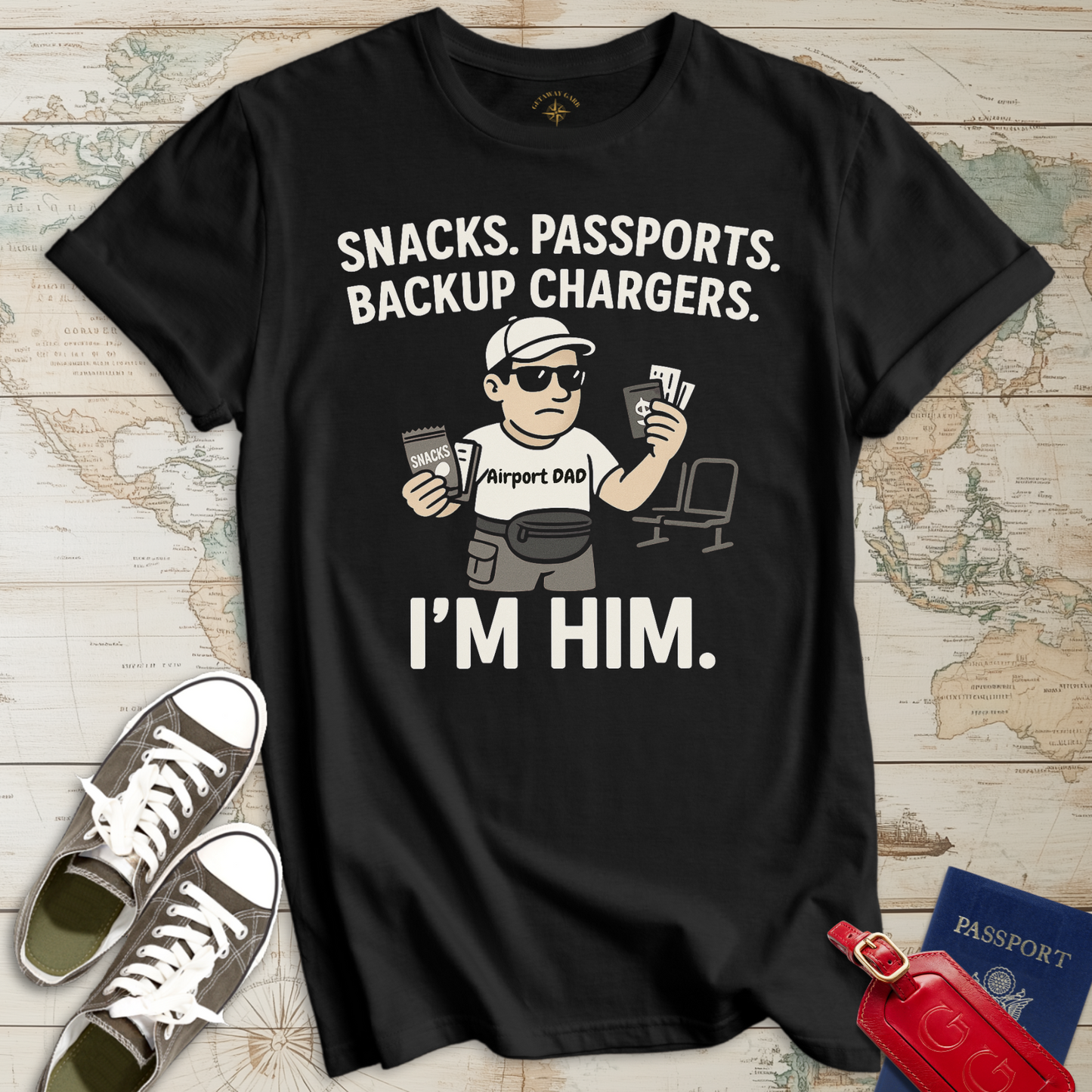 I'm Him - Airport Dad T-Shirt