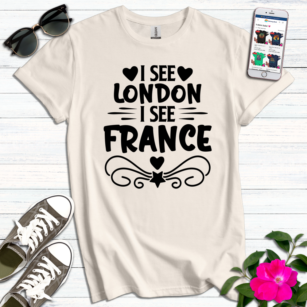 I See London I See France T-Shirt