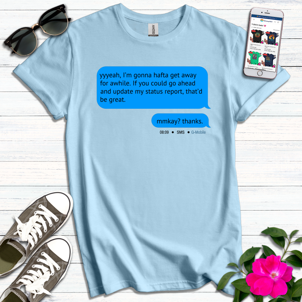 Yyeah That'd be Great Text T-Shirt