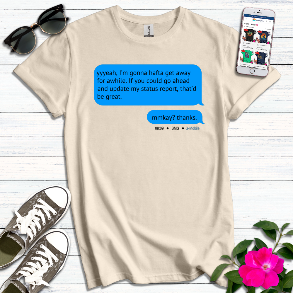 Yyeah That'd be Great Text T-Shirt