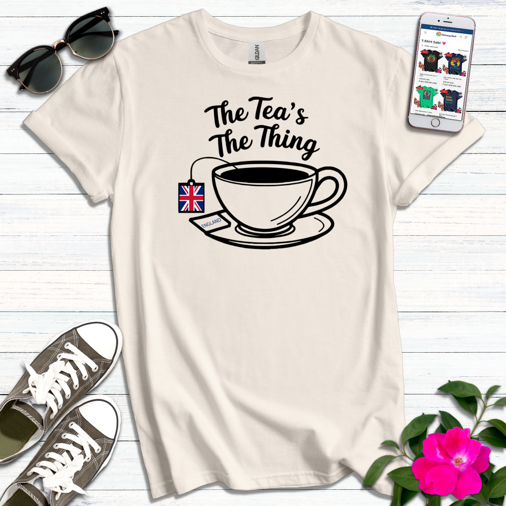 The Tea's the Thing T-Shirt