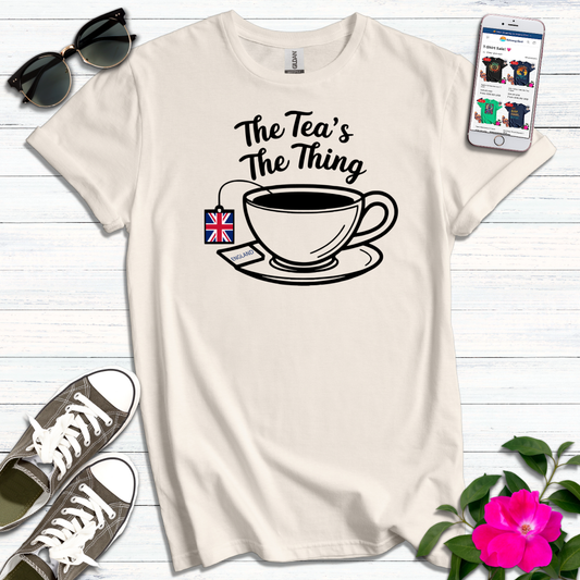 The Tea's the Thing T-Shirt