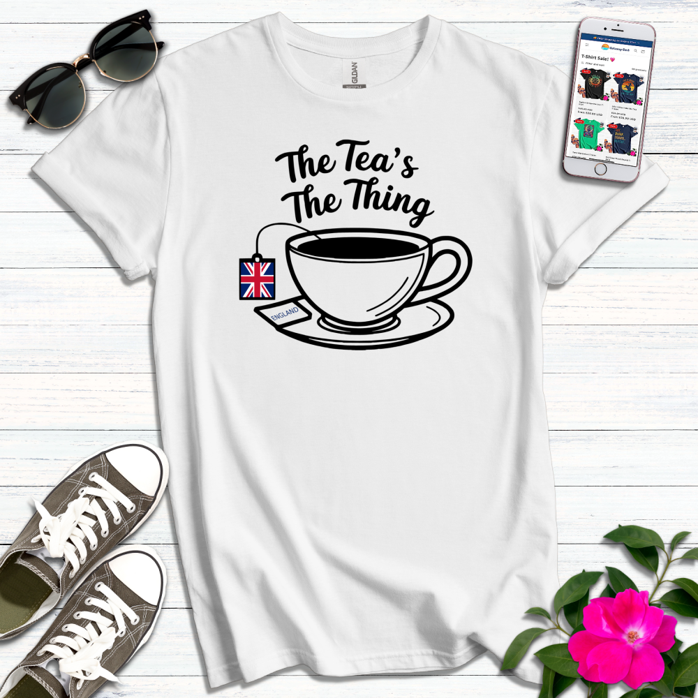 The Tea's the Thing T-Shirt