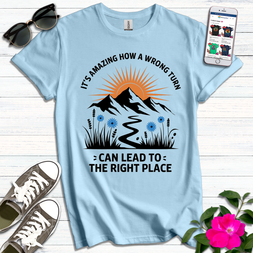 Amazing Wrong Turn Right T-Shirt