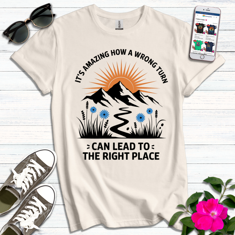 Amazing Wrong Turn Right T-Shirt