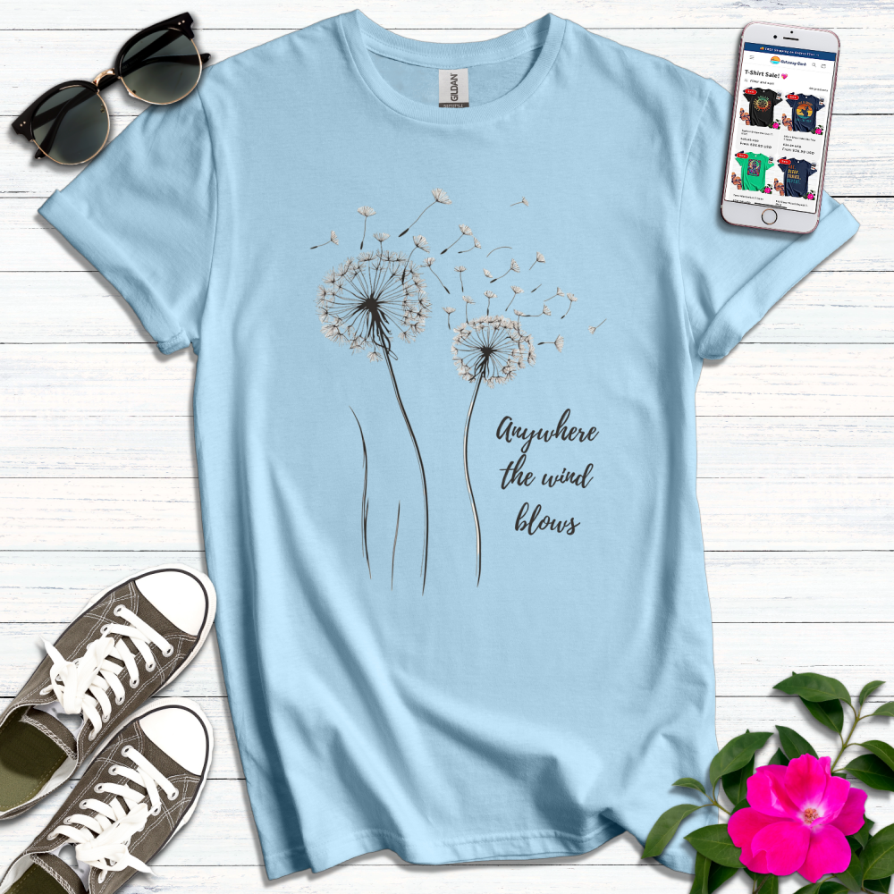 Anywhere the Wind Blows T-Shirt