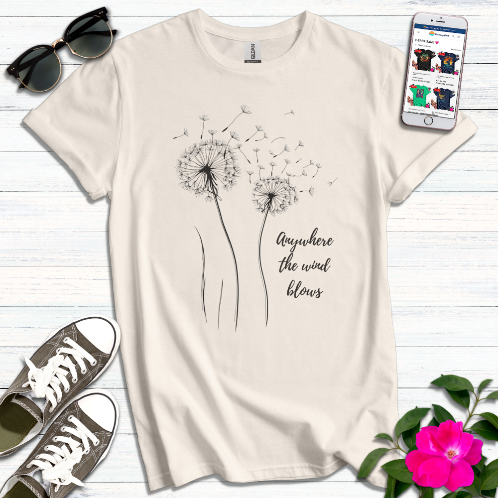 Anywhere the Wind Blows T-Shirt