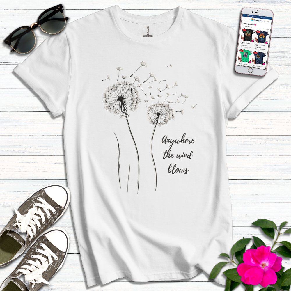 Anywhere the Wind Blows T-Shirt