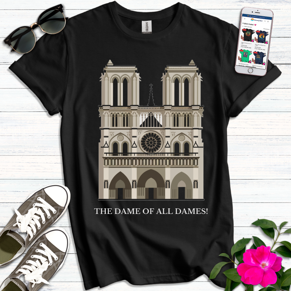 Dame of All Dames T-Shirt