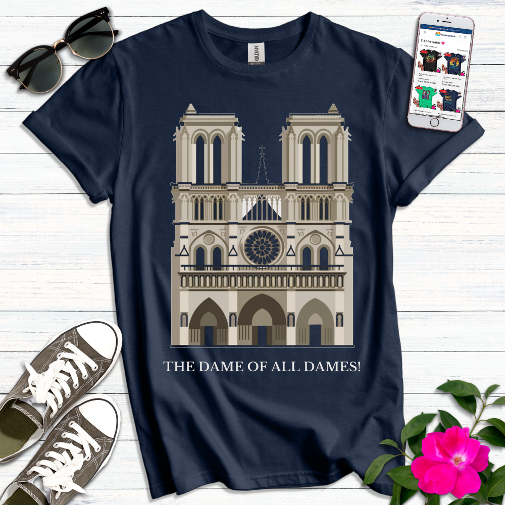 Dame of All Dames T-Shirt