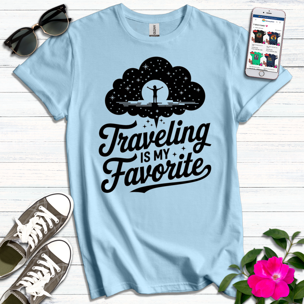 Traveling is My Favorite T-Shirt