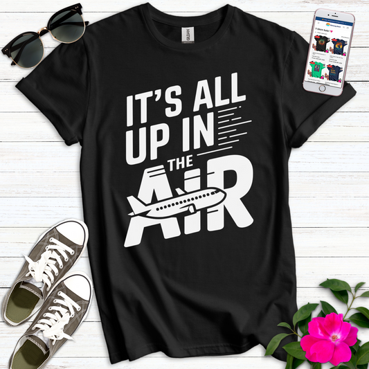 Up in the Air T-Shirt