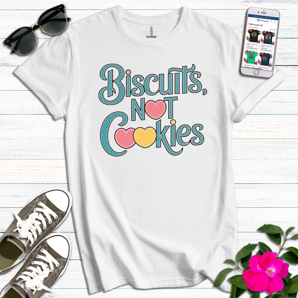 Biscuits Not Cookies T-Shirt