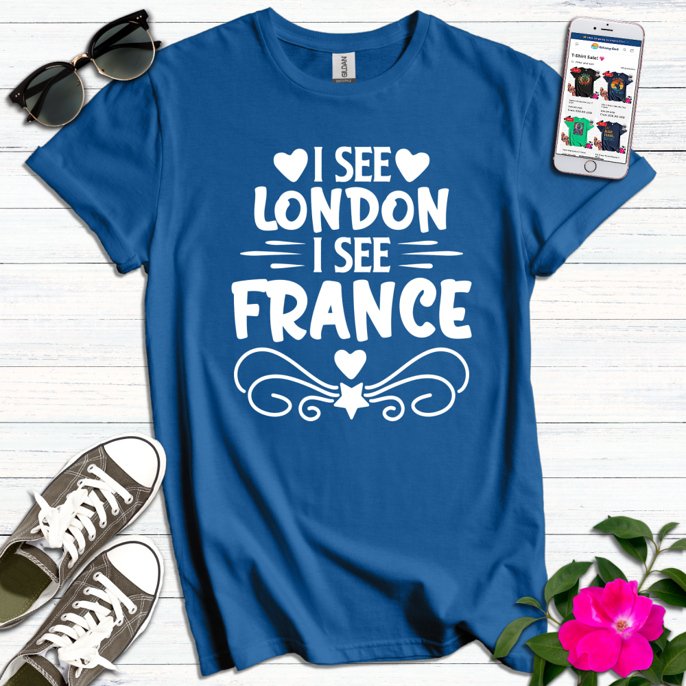 I See London I See France T-Shirt