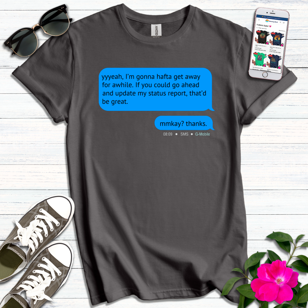 Yyeah That'd be Great Text T-Shirt