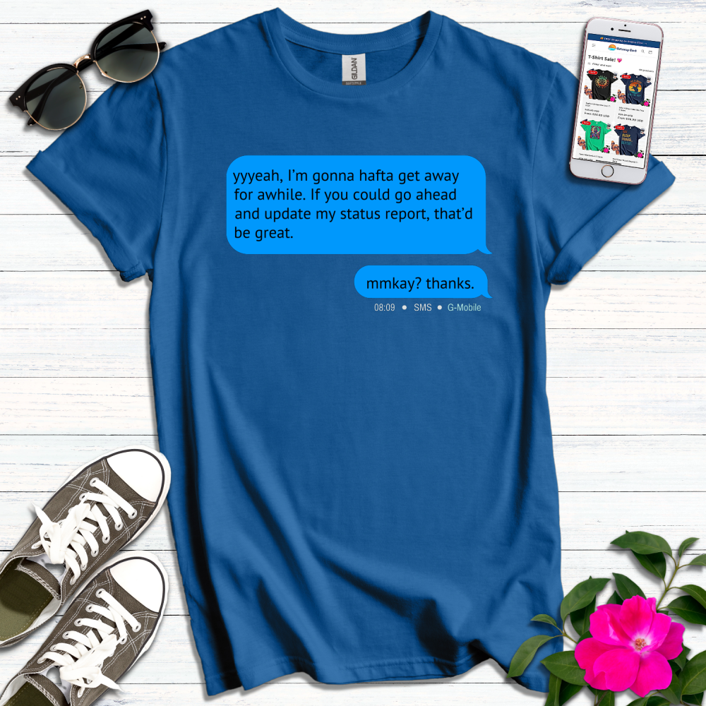 Yyeah That'd be Great Text T-Shirt