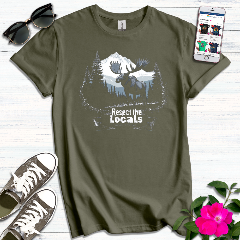 Moose Respect the Locals T-Shirt