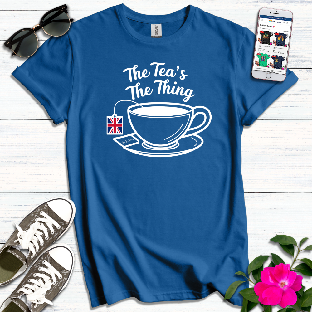 The Tea's the Thing T-Shirt