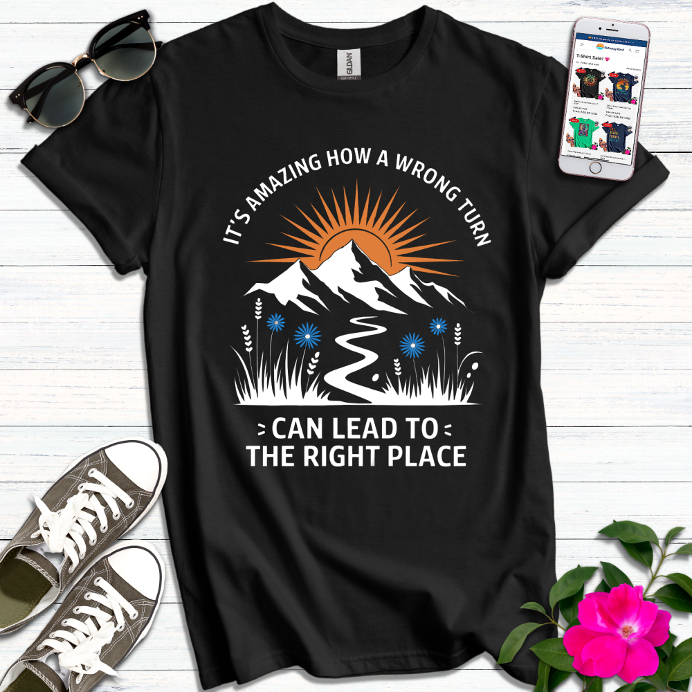 Amazing Wrong Turn Right T-Shirt