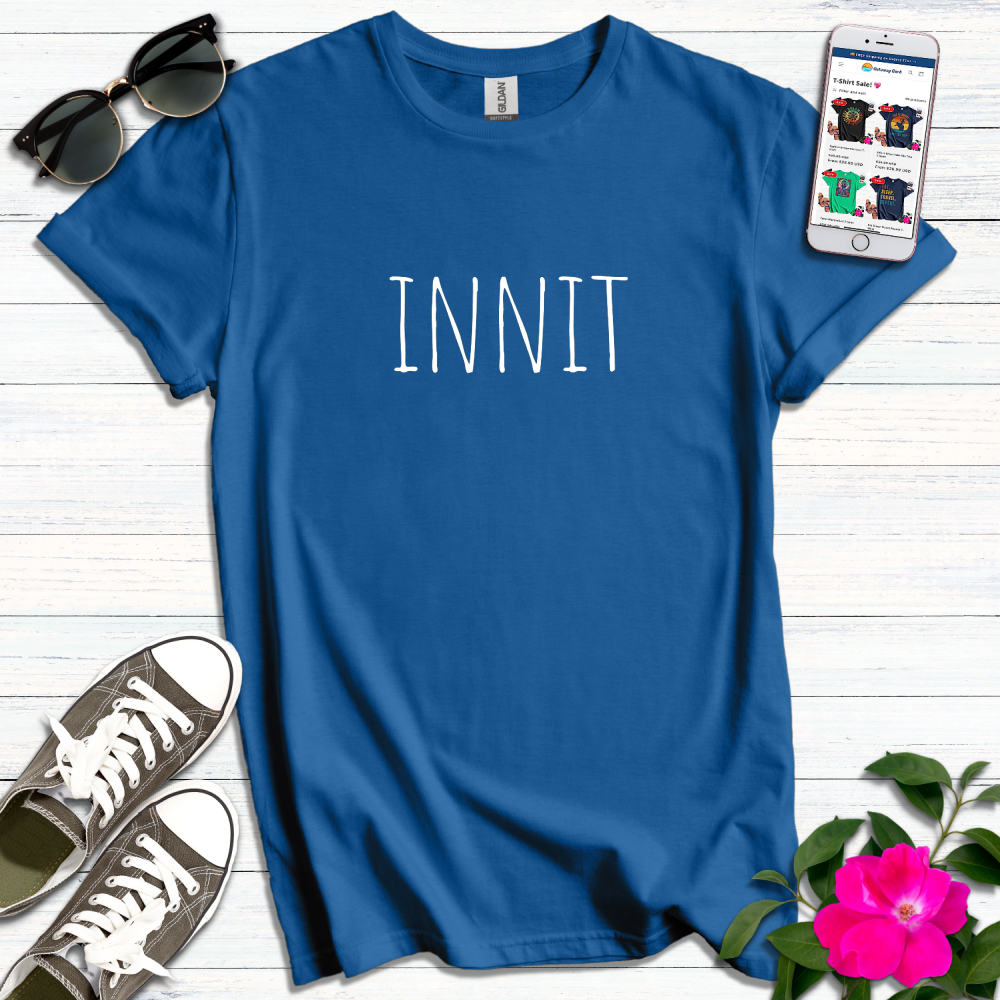 British "innit" T-Shirt