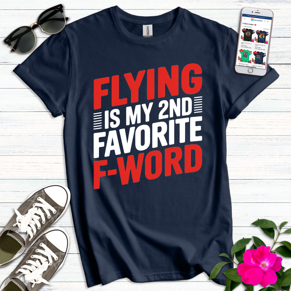 Flying 2nd Favorite F-Word T-Shirt