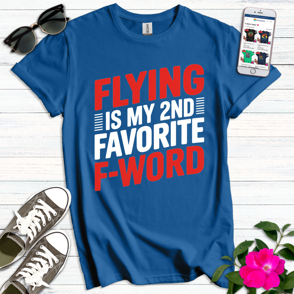 Flying 2nd Favorite F-Word T-Shirt