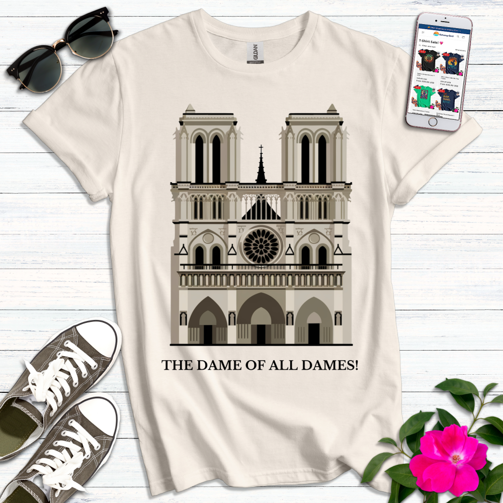 Dame of All Dames T-Shirt