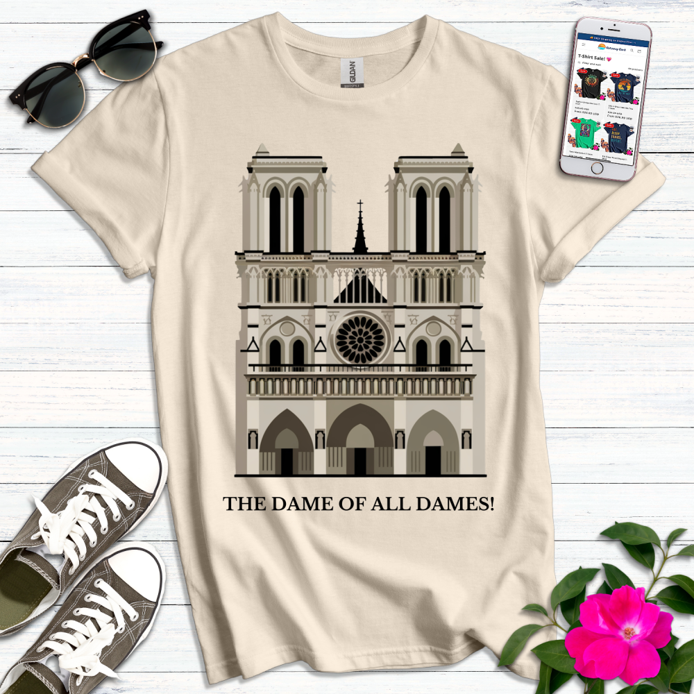 Dame of All Dames T-Shirt