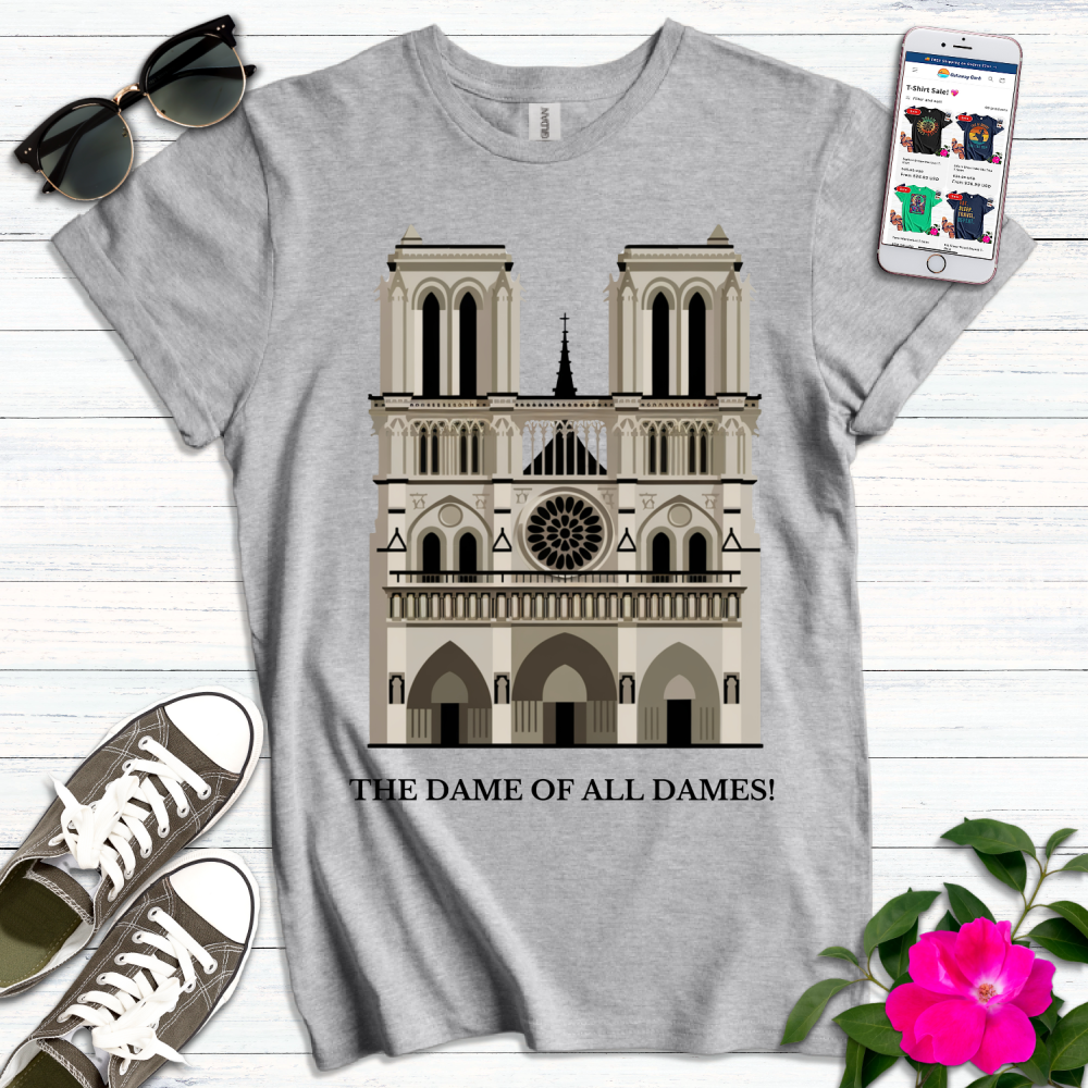 Dame of All Dames T-Shirt