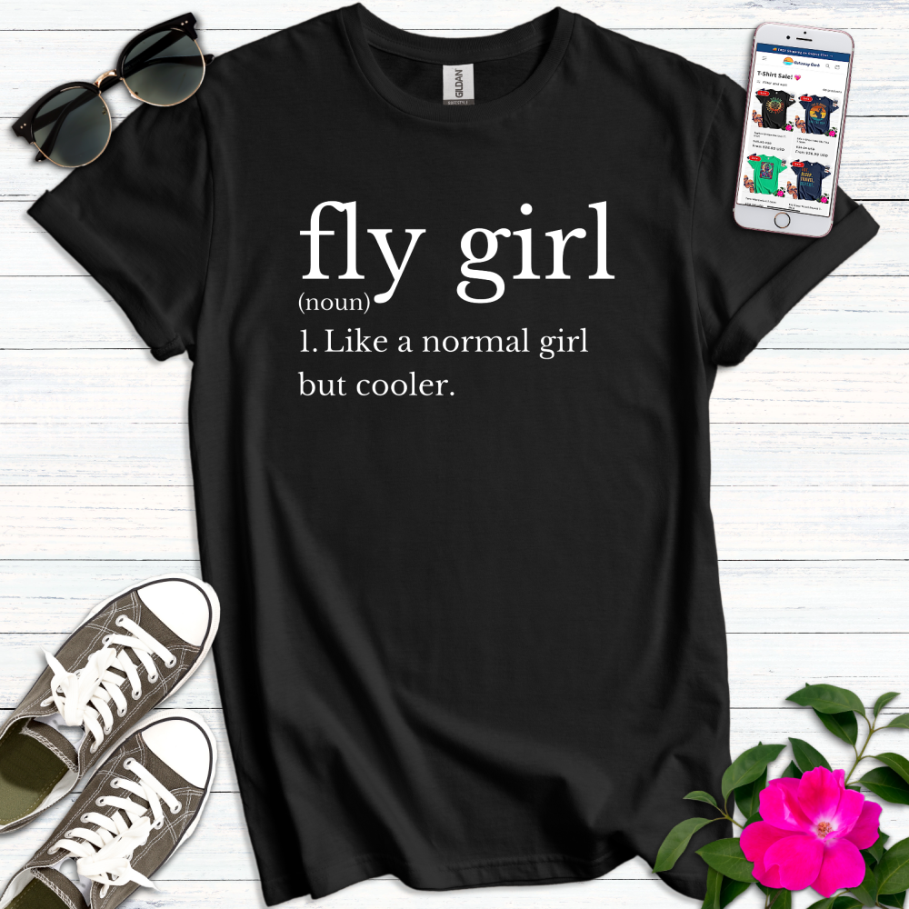 Fly Girl Definition T-Shirt