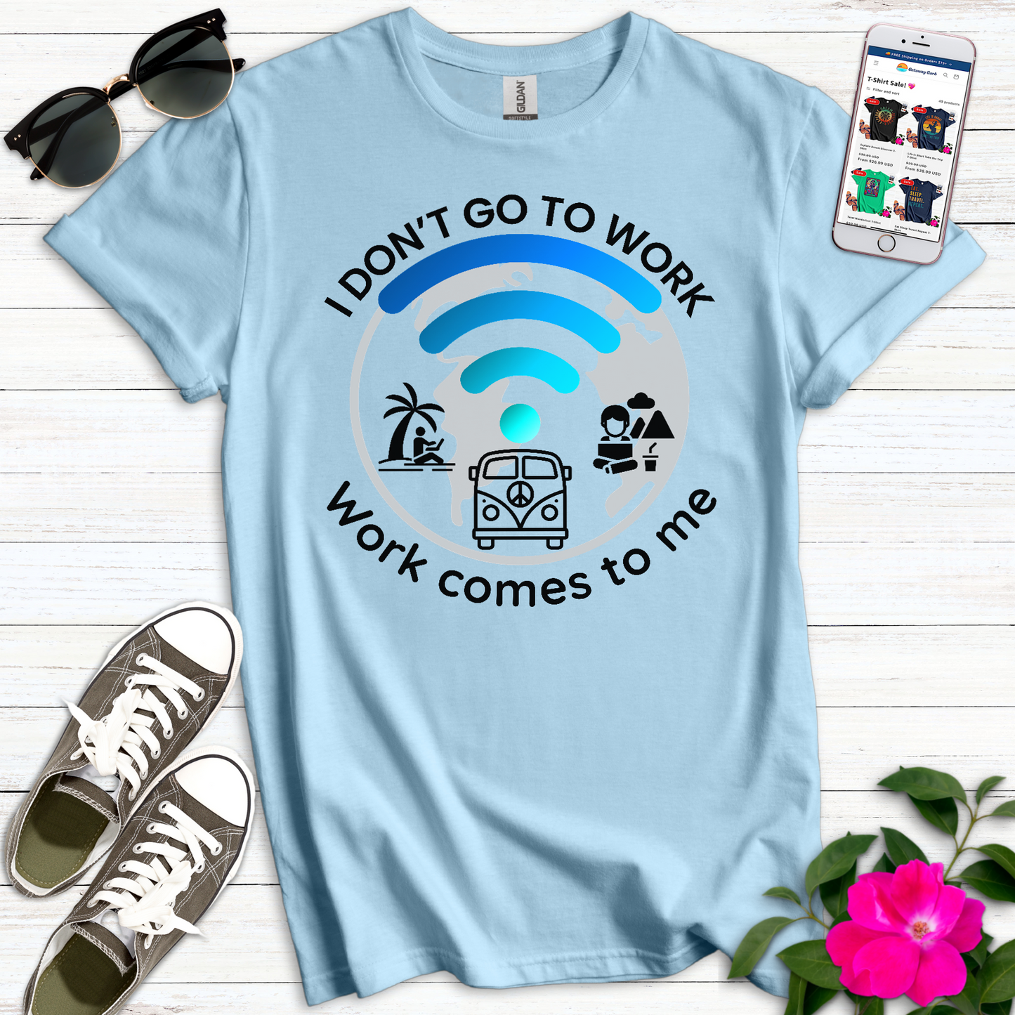I Don't Go to Work T-Shirt
