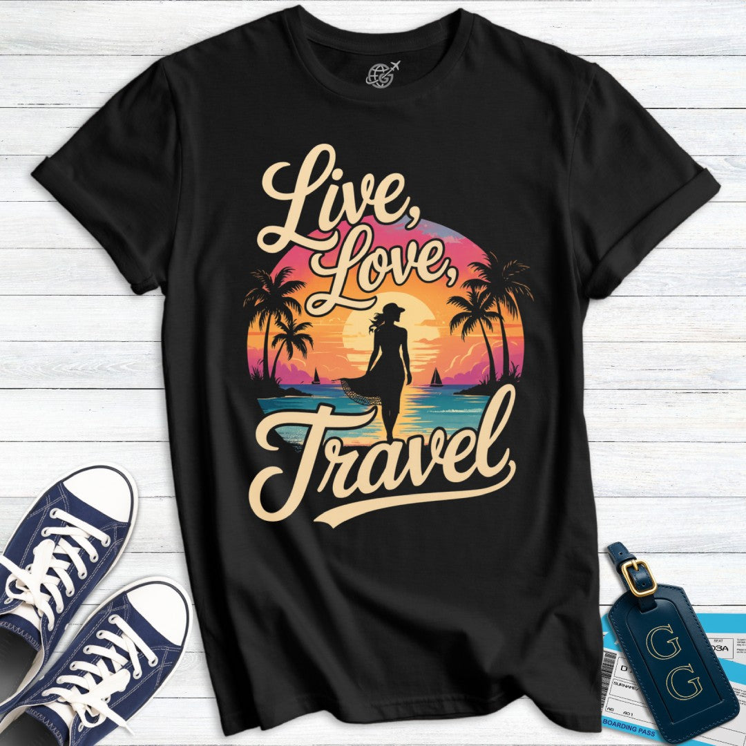Live Love Travel Wanderlust T-Shirt