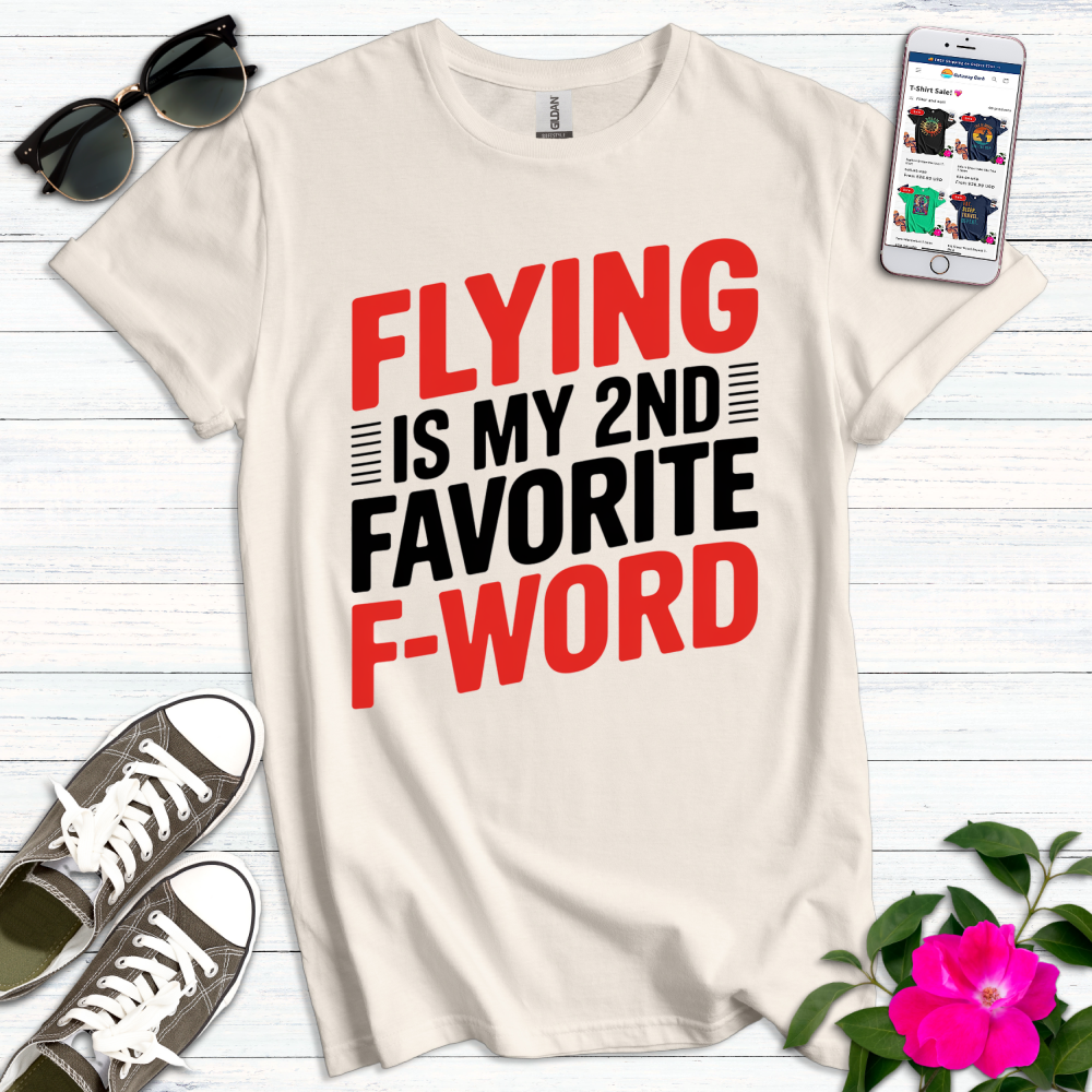 Flying 2nd Favorite F-Word T-Shirt