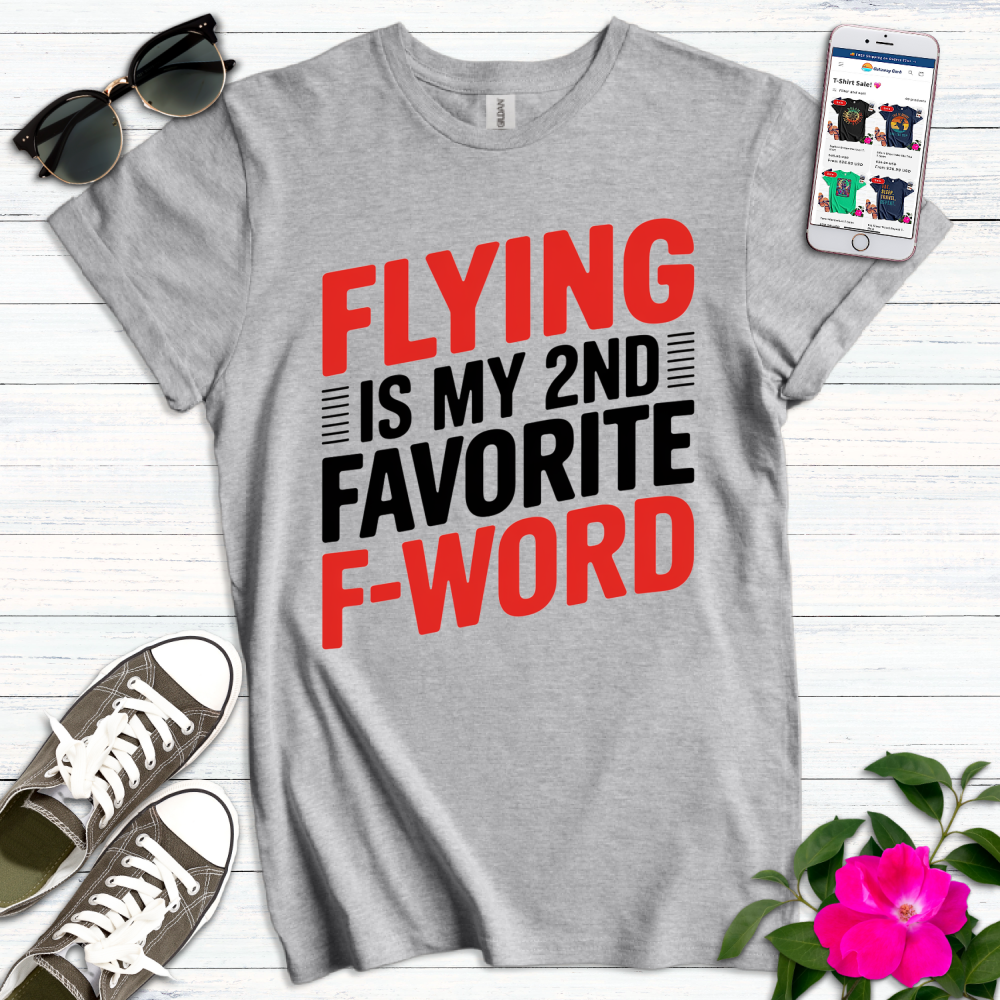 Flying 2nd Favorite F-Word T-Shirt
