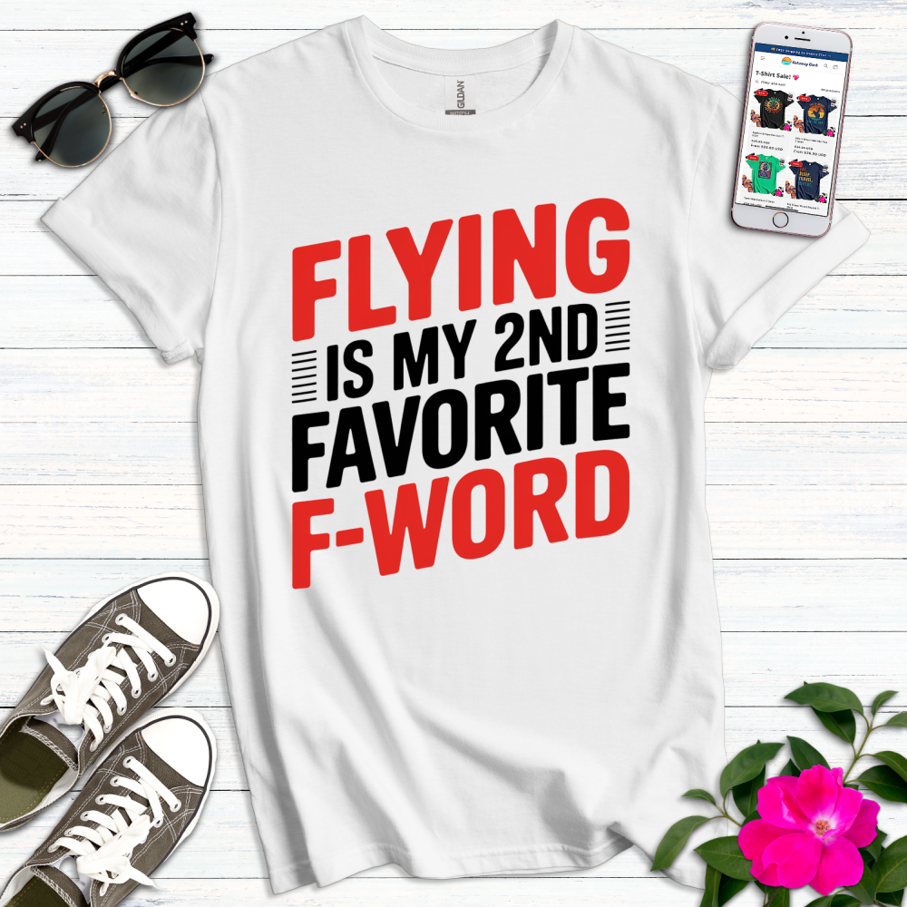 Flying 2nd Favorite F-Word T-Shirt