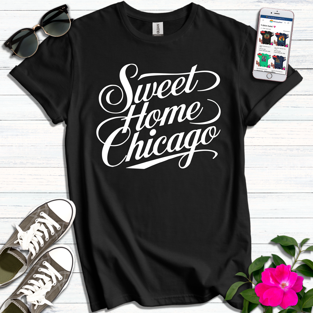 Sweet Home Chicago T-Shirt