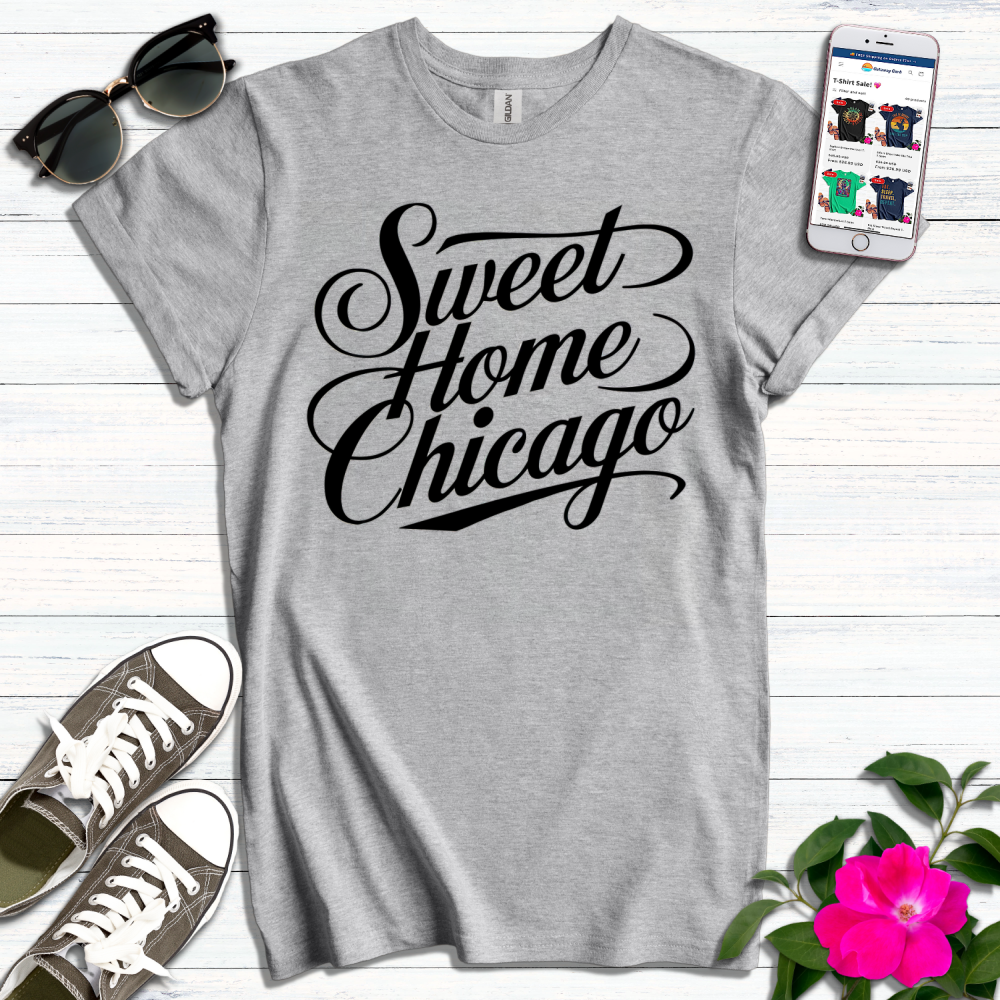 Sweet Home Chicago T-Shirt