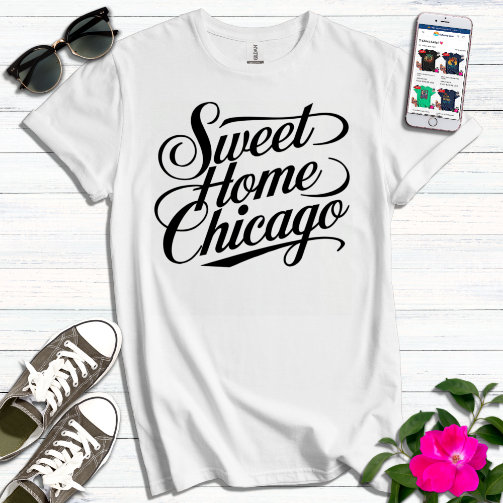 Sweet Home Chicago T-Shirt