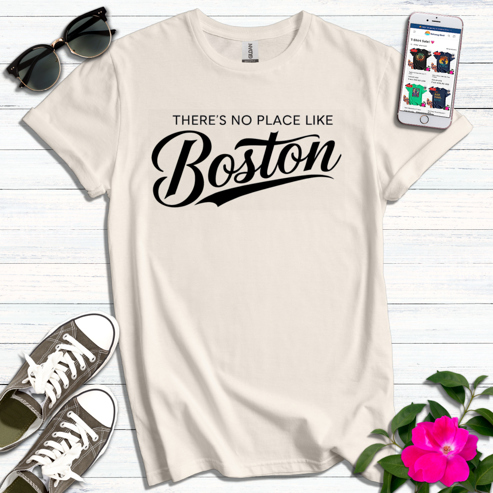 No Place Like Boston T-Shirt