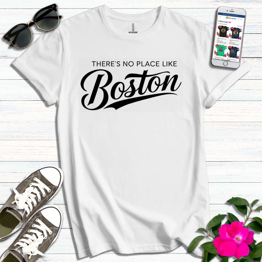 No Place Like Boston T-Shirt