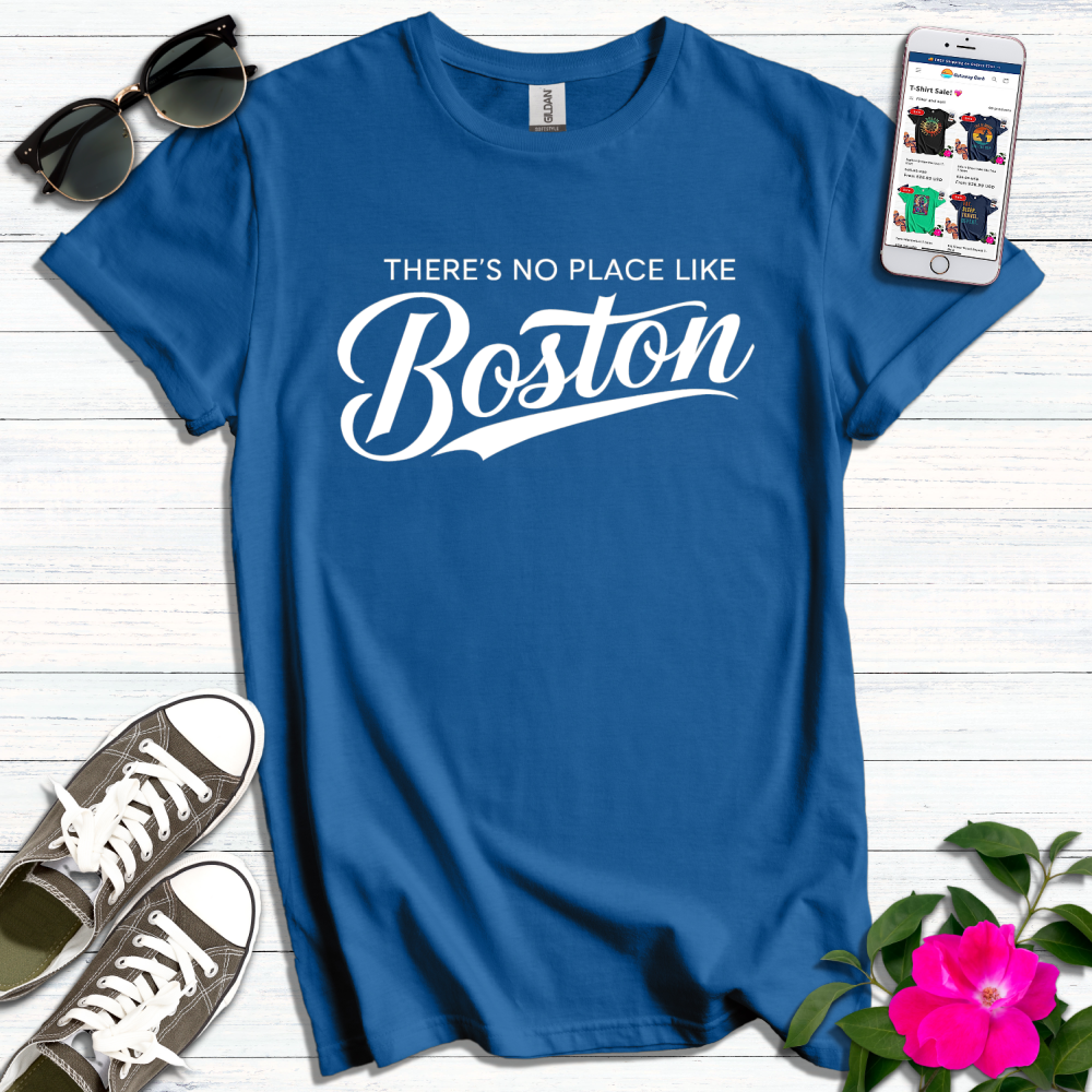 No Place Like Boston T-Shirt