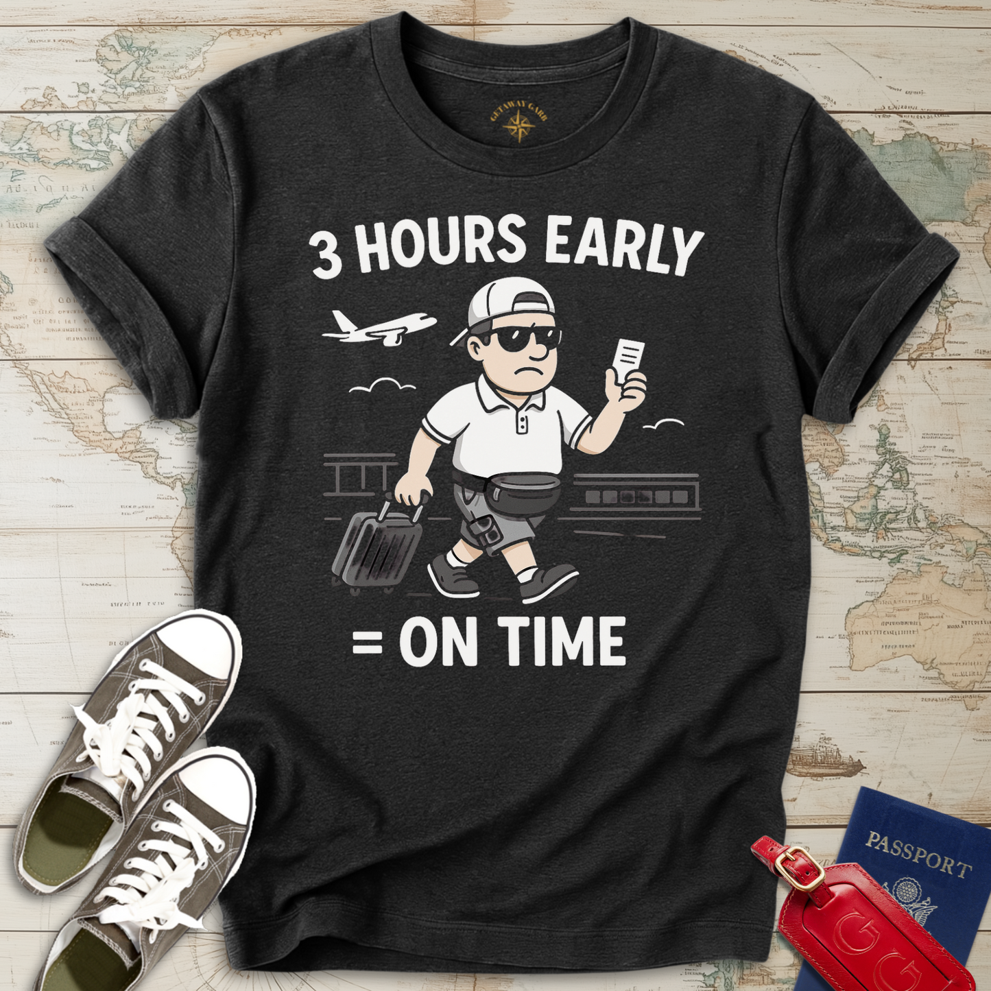 3 Hours Early On Time T-Shirt