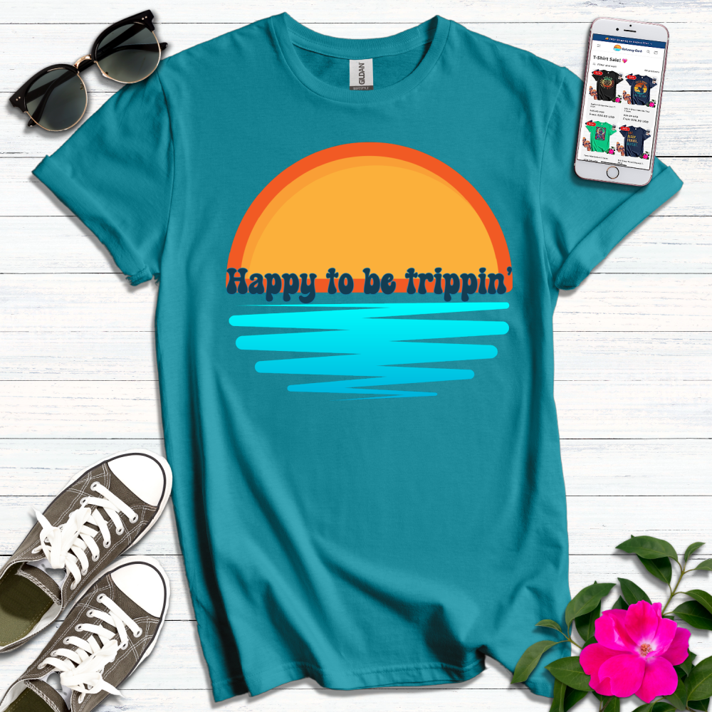 Happy to be Trippin' T-Shirt