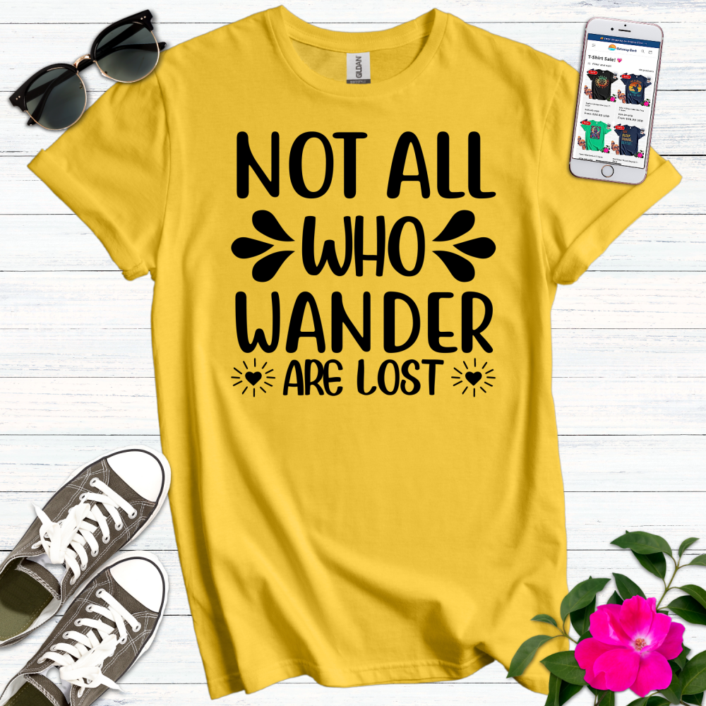 Not All Who Wander T-Shirt