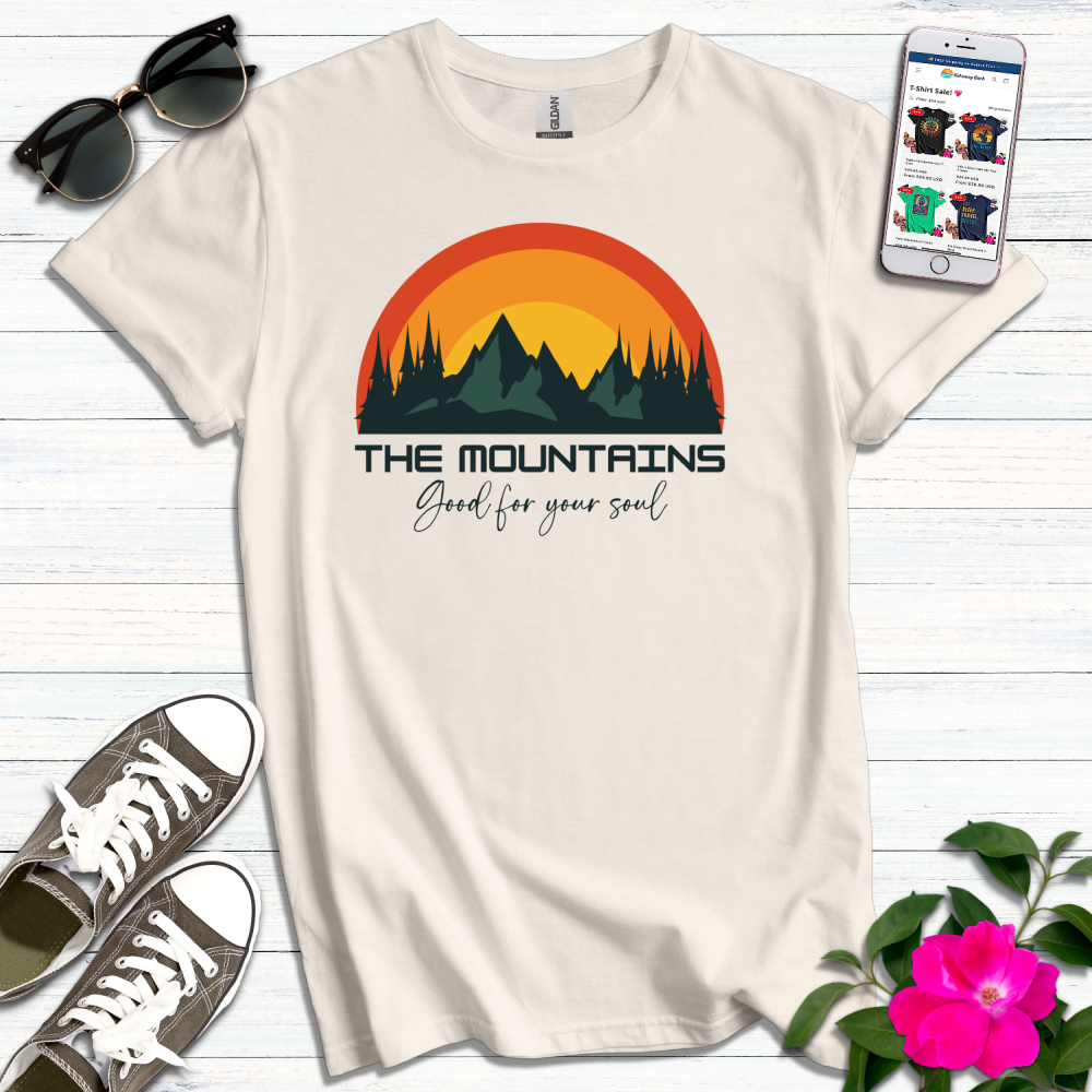 Mountains Good for Your Soul T-Shirt