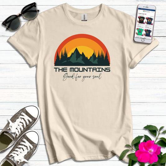 Mountains Good for Your Soul T-Shirt