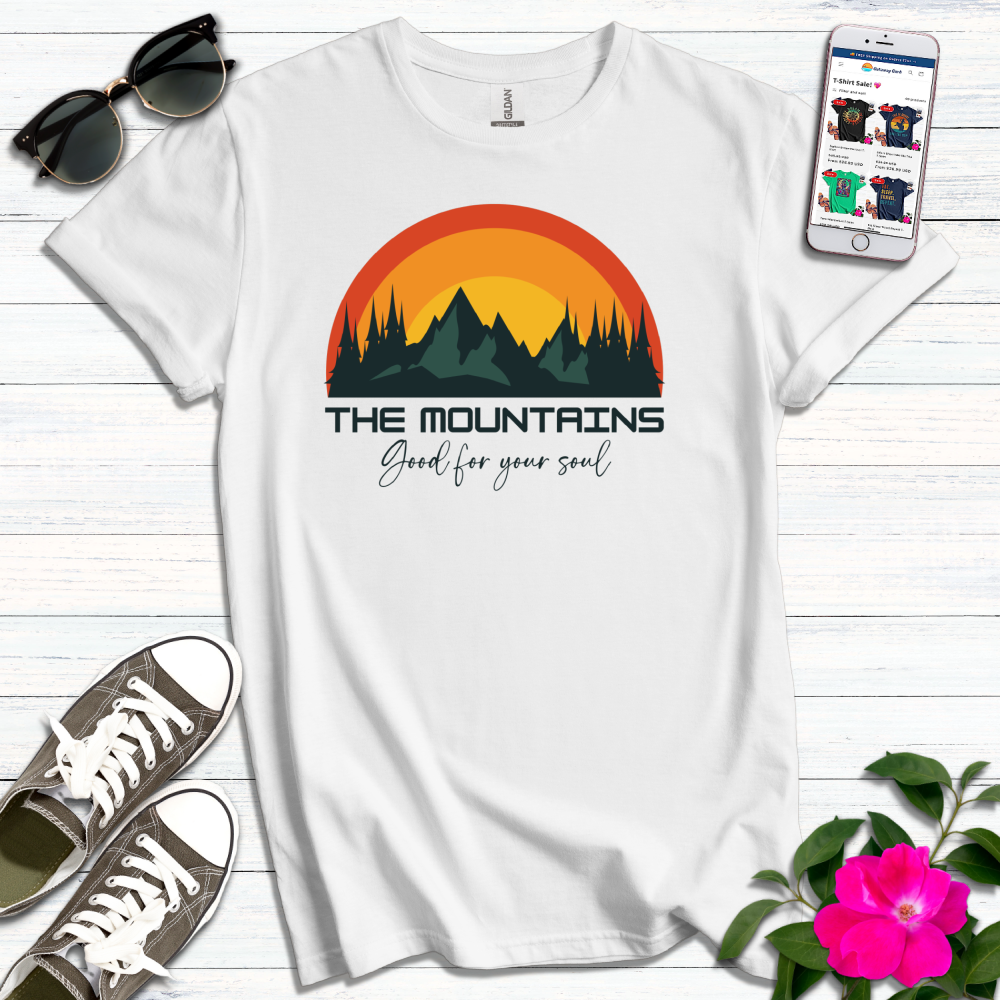 Mountains Good for Your Soul T-Shirt