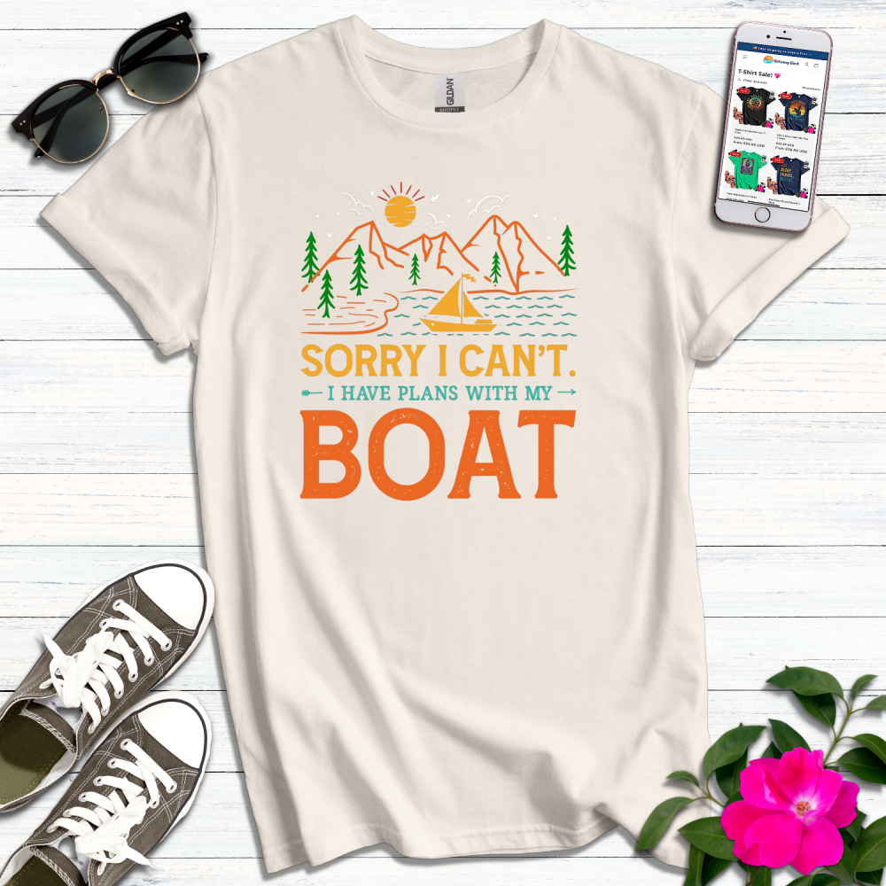 Sorry Can't Plans with Boat T-Shirt